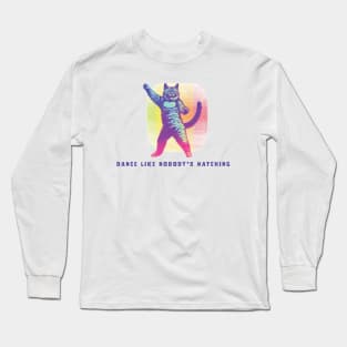 Dance Like Nobody's Watching Long Sleeve T-Shirt